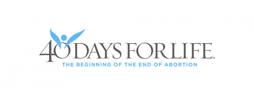 40 Days for Life(The beginning of the end of abortion)