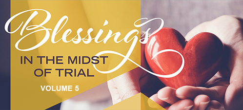 Blessings in the midst of trial Vol. 5
