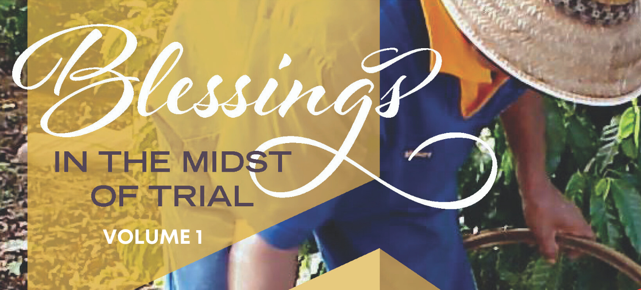 Blessings in the Midst of Trial Volume 1
