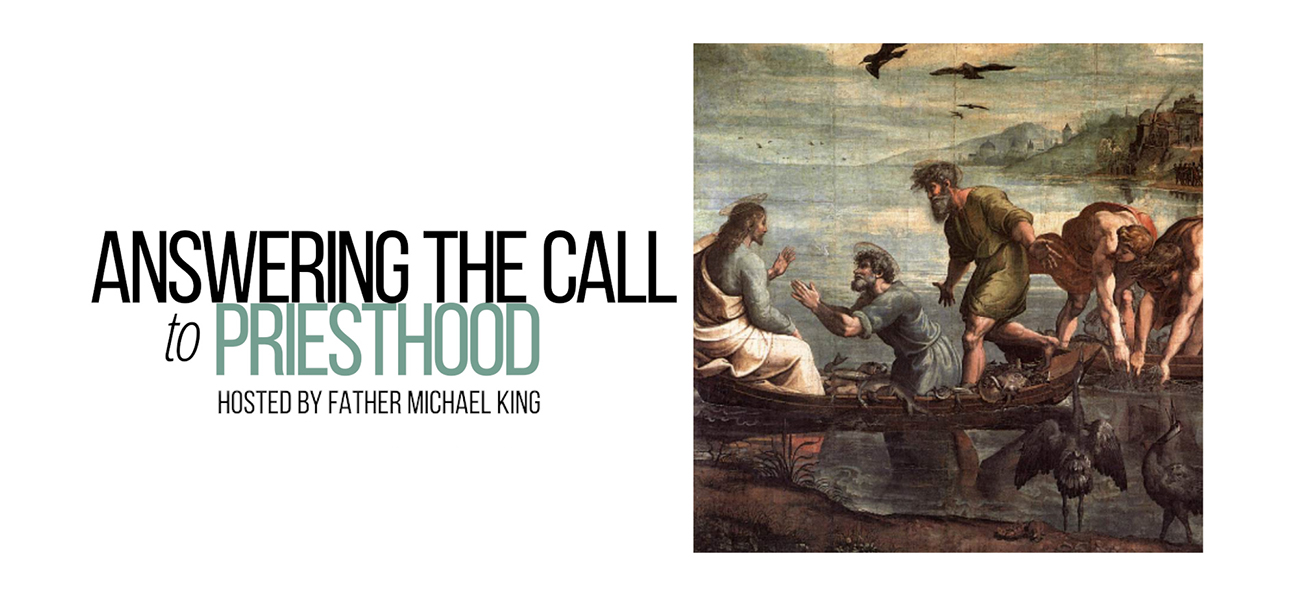 Answering the Call to Priesthood , hosted by father Michail King