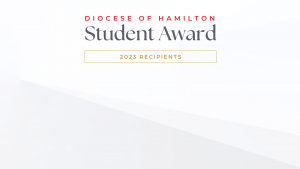 2023 Diocese of Hamilton Student Awards