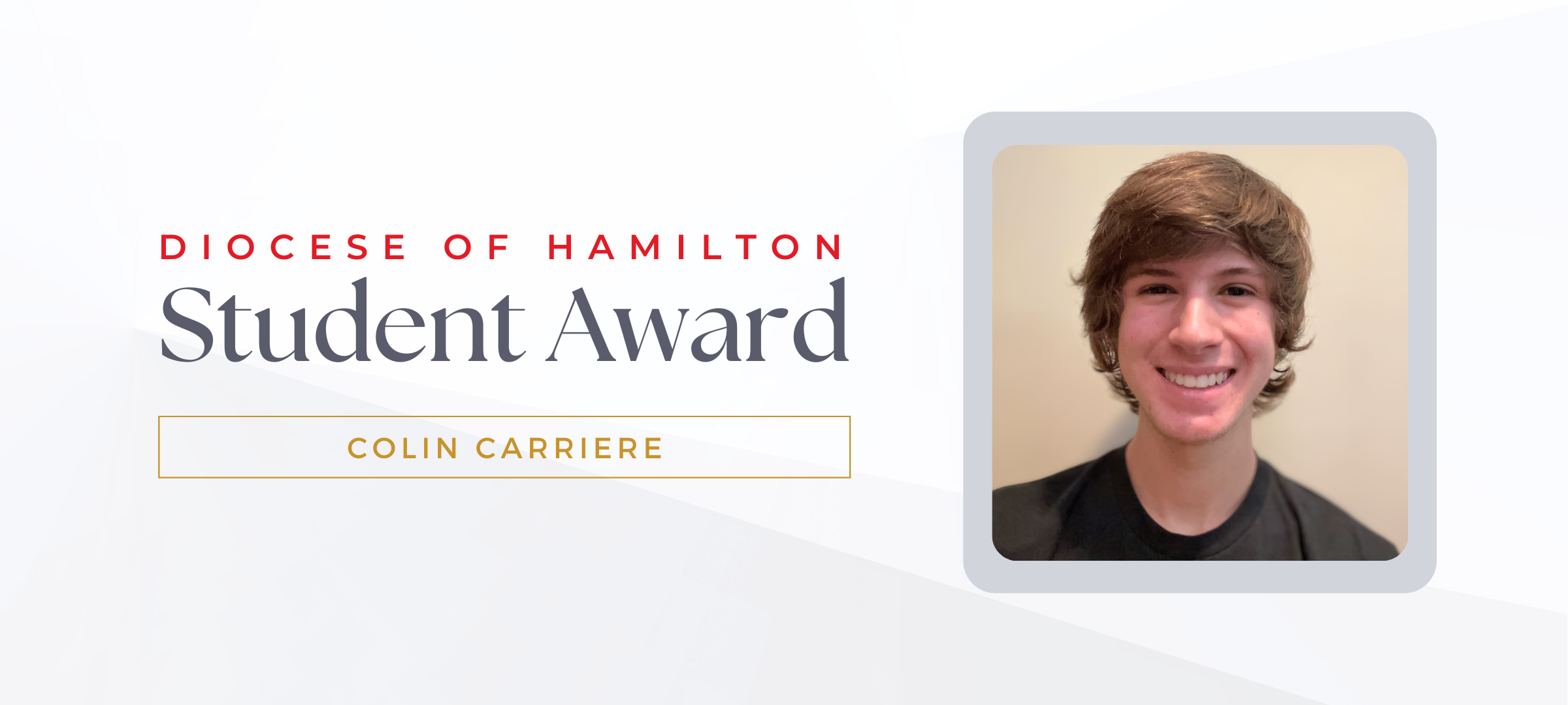 Diocese of Hamilton Student Award - Colin Carriere
