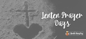 Lenten Prayer Days