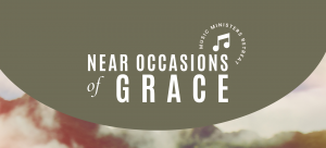 Music Ministers Retreat - Near Occasions of Grace