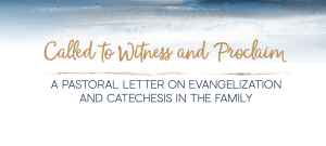 Pastoral Letter on Evangelization and Catechesis in the Family