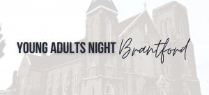 Young Adults Night Brantford