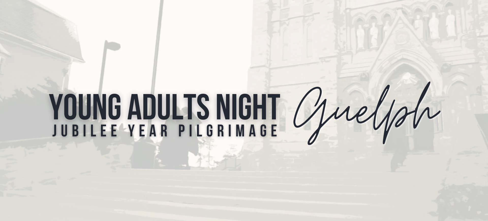 Young Adults Night Jubilee Year Pilgrimage Guelph