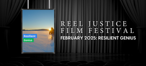 Reel Justice Film Festival - Resilient Genius