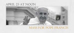 Mass for Pope Francis
