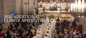 ADDITIONAL 2025 CLERGY APPOINTMENTS