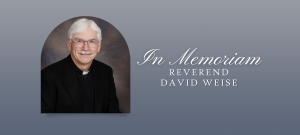 In Memoriam - Rev. David Weise