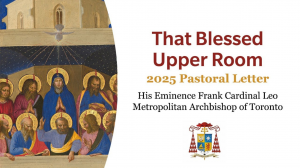 THAT BLESSED UPPER ROOM is the title of a beautiful pastoral letter written by Cardinal Frank Leo.