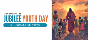 Jubilee Youth Day Pilgrimage