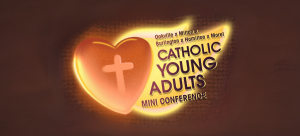 Catholic Young Adults Mini Conference