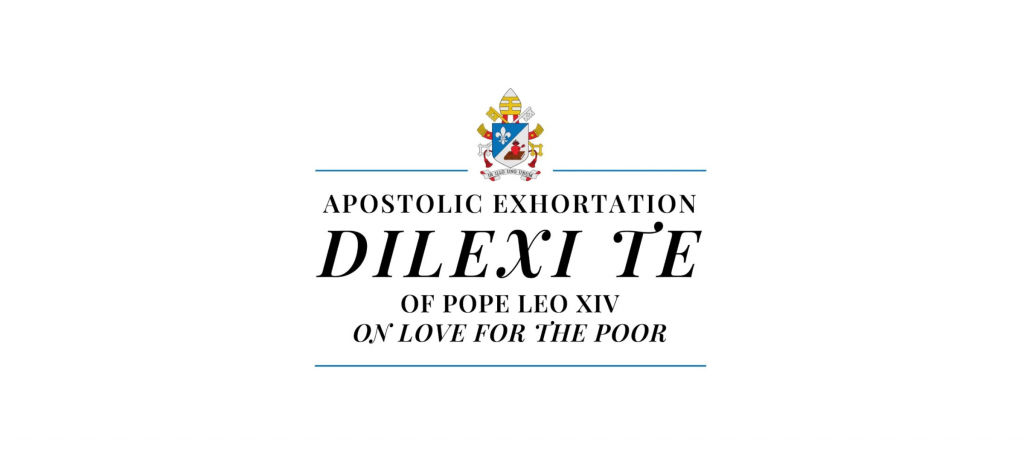 Pope Leo XIV Apostolic Exhortation -  DILEXI TE – “I Have Loved You”