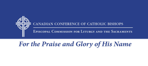 WELCOME TO THE BISHOPS WHO SERVE ON THE NATIONAL LITURGY COMMISSION of the Canadian Conference of Catholic Bishops, holding its triannual conference For the Praise and Glory of His Name in Hamilton from October 27 to 29.