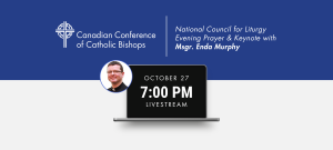 THE CANADIAN CONFERENCE OF CATHOLIC BISHOPS (CCCB) will convene its Triennial National Liturgy Meeting from October 27 to 29, 2025, in Hamilton, Ontario.