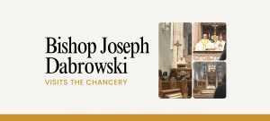 Bishop Joseph Dabrowski Visits the Chancery