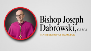 SATURDAY’S HAPPY NEWS OF THE APPOINTMENT OF BISHOP JOSEPH DABROWSKI, C.S.M.A., as the 10th Bishop of Hamilton has been welcomed across the Diocese.