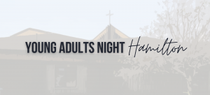 Young Adults Night Hamilton