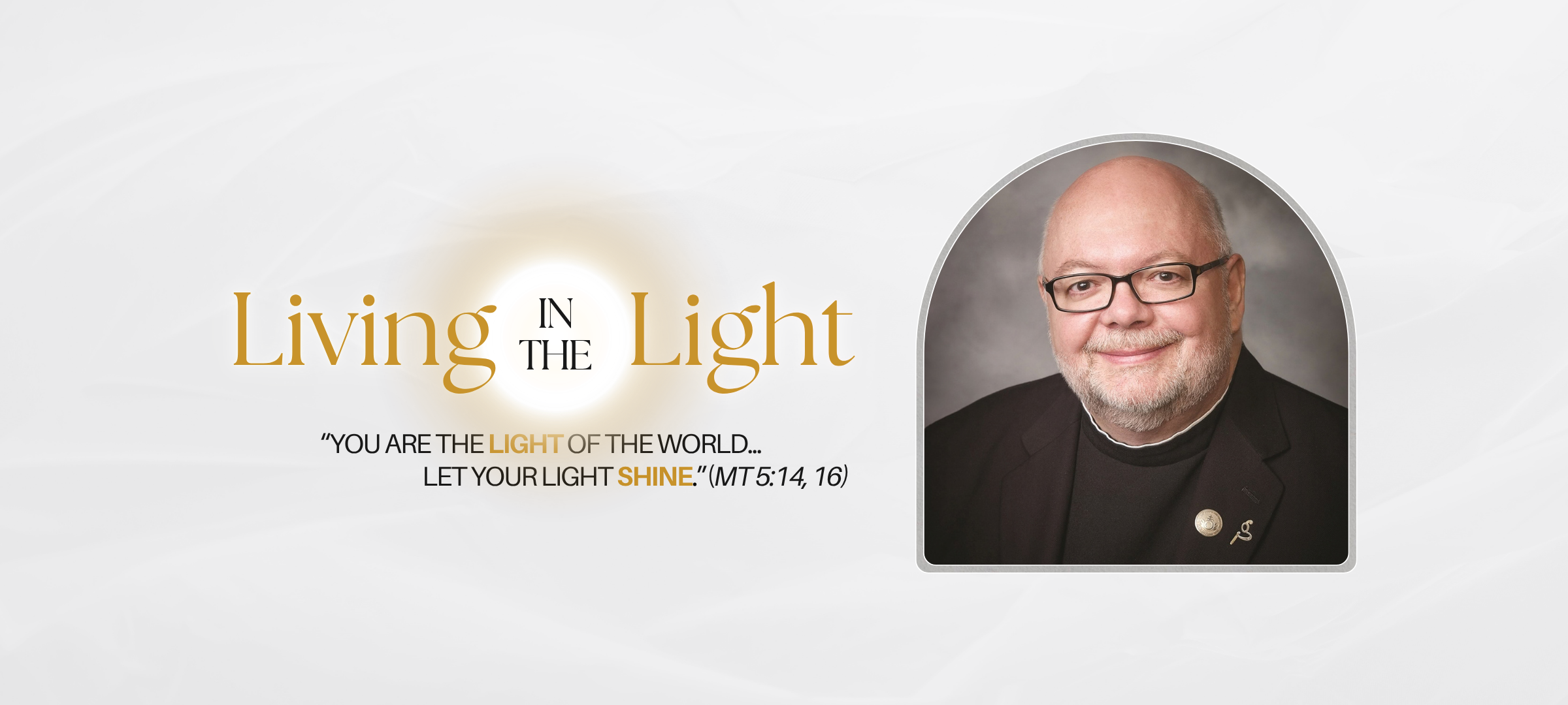 Living in the Light: Brother Richard MacPhee, OH