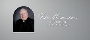 In Memoriam, Reverend Tom Moisan