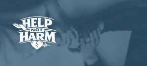 Help Not Harm Campaign