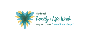 National Family and Life Week 2026