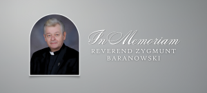 In Memoriam: Rev. Zygmunt Baranowski