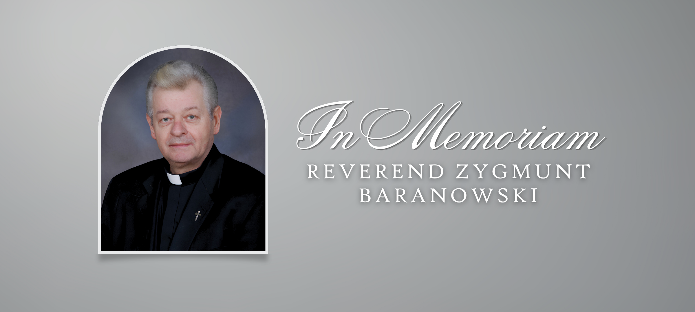 In Memoriam: Rev. Zygmunt Baranowski