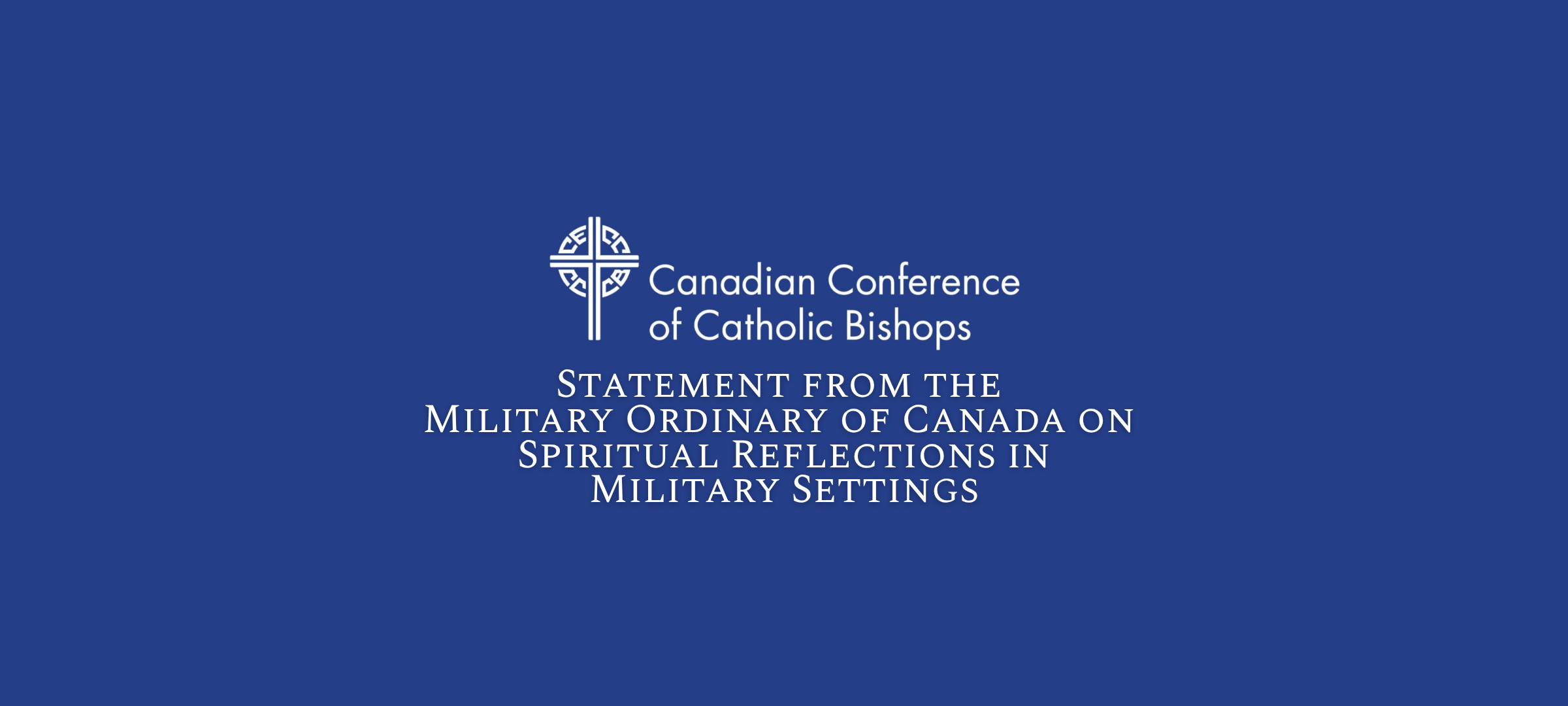 Statement from the Canadian Conference of Catholic Bishops - Spiritual Reflections in Military Settings