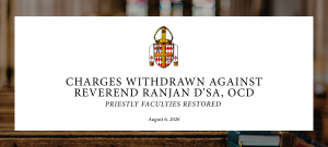 Charges Withdrawn Against Reverend Ranjan D’Sa, OCD