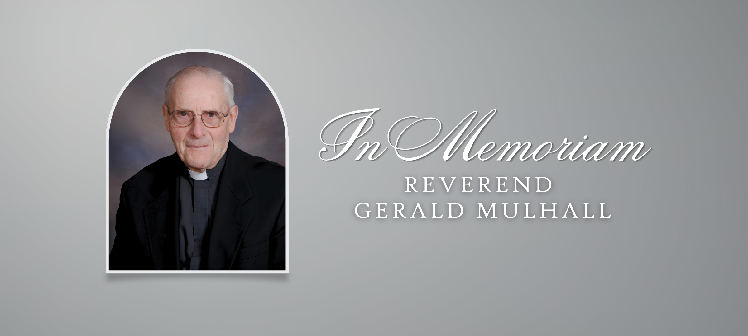 In Memoriam: Reverend Gerald Mulhall