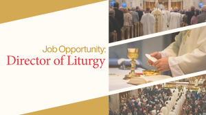 Job Opportunity: Director of Liturgy at the Diocese of Hamilton